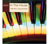 Various Artists - Jazz in The House: Fall Collection