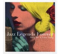 Various Artists – Jazz Legends Forever: Sing Me A Love Song – CD