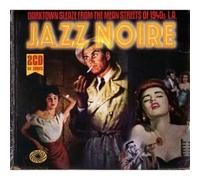 Artistes divers – Jazz Noire (Darktown Sleaze From The Mean Streets Of 1940's L.A.) – Import