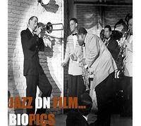 Various Artists - Jazz on Film: Biopics