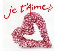 Various Artists – Je T'aime 2012 – CD