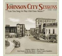 Various - Historic Sessions - The Johnson City Sessions - Can You Sing Or Play Old-Time Music? (4-CD Deluxe Box Set)