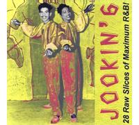 Various Artists - Jookin' 6-28 Raw Slices Of Maximum R&B!