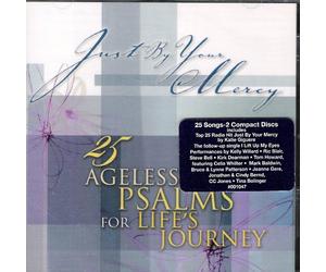 Various Artists - Just by Your Mercy: 25 Ageless Psalms for