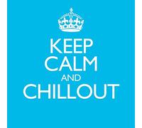 Various Artists – Keep Calm & Chillout – Import