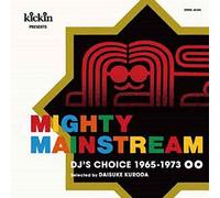 Various Artists - Kickin presents Mighty Main Stream: DJ's Choice 1965-1973
