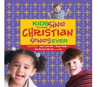Various Artists - Kids Sing Best Christian Songs Ever
