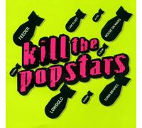 Various Artists - Kill The Popstars