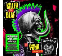 Killed By Deaf: a Punk Tribute to Motörhead