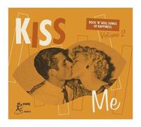 Various Artists - Kiss Me: Rock 'n' Roll Songs Of Happiness 2 (Various Artists)