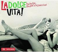 Various Artists - La Dolce Vita: Italian Cool... From Rome To The Amalfi Coast By Various Artists (2015-01-26)
