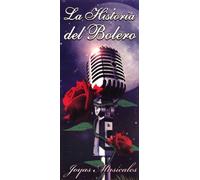 Various Artists - La Historia Del Bolero