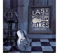 Various Artists - Last of The Mississippi Jukes