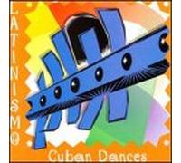 Various Artists - Latinismo: Cuban Dances