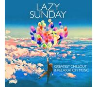 Various Artists - Lazy Sunday-Greatest Chillou [Import]