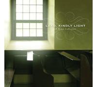 Various Artists - Lead Kindly Light: Hymn Collection