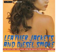 VARIOUS ARTISTS - LEATHER JACKET AND DIESEL SMOKE - CHILLI DIPPIN' IN R - E46z