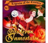Various Artists - Legends of Century: Boleros Inmortales 2