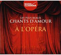 Various Artists – Les plus beaux chants d'amour à l'opéra