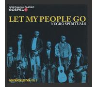 Various Artists - Let My People Go - Negro Spirituals - Roots Collection Vol. 9