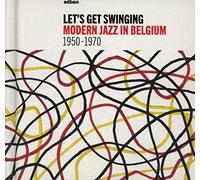 Lets Get Swinging Modern Jazz In Belgium
