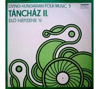 Various Artists - Living Hungarian Folk Music 5: Táncház II. [Vinyl LP]