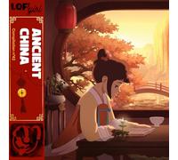 Various Artists - Lofi Girl Presents Ancient China