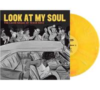 Various Artists - Look At My Soul: The Latin Shade Of Texas Soil (Various Artist