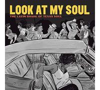Look at My The Latin Shade of Texas Soul