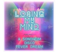 Various Artists – Losing My Mind: A Sondheim Disco Fever Dream – CD
