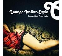Various Artists - Lounge Italian Style - Jazzy Vibes From Italy