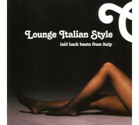 Various Artists - Lounge Italian Style: Laid Back Beats from Italy