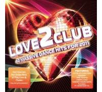 Various Artists - Love 2 Club 2011 / Various