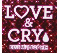 VARIOUS ARTISTS - Love & Cry Best Of J Pop Mix