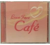 Various Artists - Love Jazz Cafe