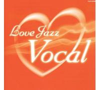 Various Artists - Love Jazz Vocal