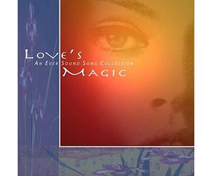 Various Artists - Love's Magic - An Eversound Collection