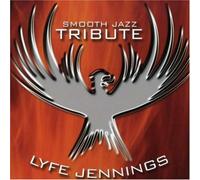 Various Artists - Lyfe Jennings Smooth Jazz Tribute