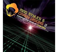 Various Artists - Mad Styles And Crazy Vision 2 - A Journey Into Electronic, Soulful, Afro & Latino Rhythms