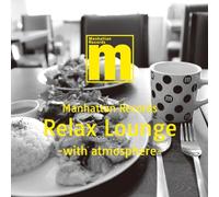 Various Artists - Manhattan Records Relax Lounge