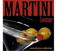 Various Artists - Martini Lounge: Smooth Jazz Collection