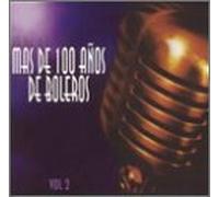 Various Artists - Mas De 100 Anos De Boleros 2