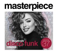Masterpiece Volume 37 : The Ultimate Disco Funk Collection
