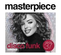 Masterpiece Volume 37 : The Ultimate Disco Funk Collection