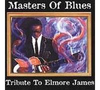 Various Artists - Masters of Blues: Tribute to Elmore James