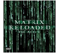 Various Artists - Matrix Reloaded (Music From And Inspired By The Motion Picture