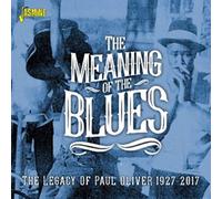 Artistes variés – Meaning Of The Blues: The Legacy Of Paul Oliver 1927-2017 – CD – UK