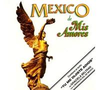 Various Artists - Mexico De Mis Amores
