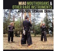 Various Artists - Miao Mouthorgans And Other Rare Instruments In Guizhou, Sichuan, China [Vinyl Lp]