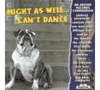 Various Artists - Might As Well Can't Dance